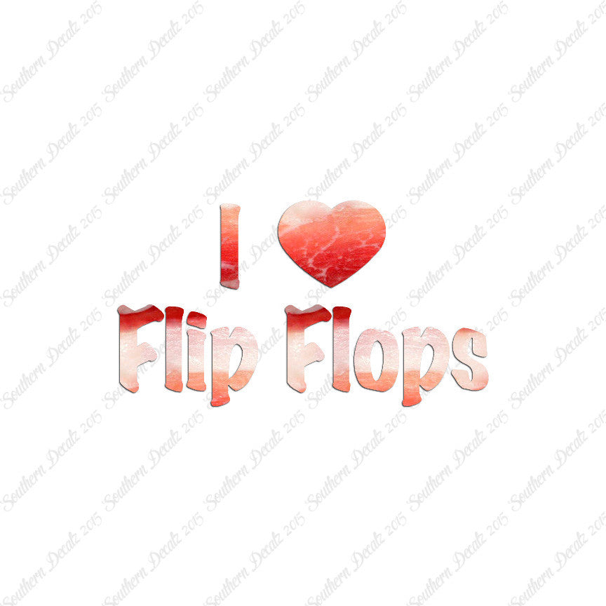 I Love Flip Flops Heart