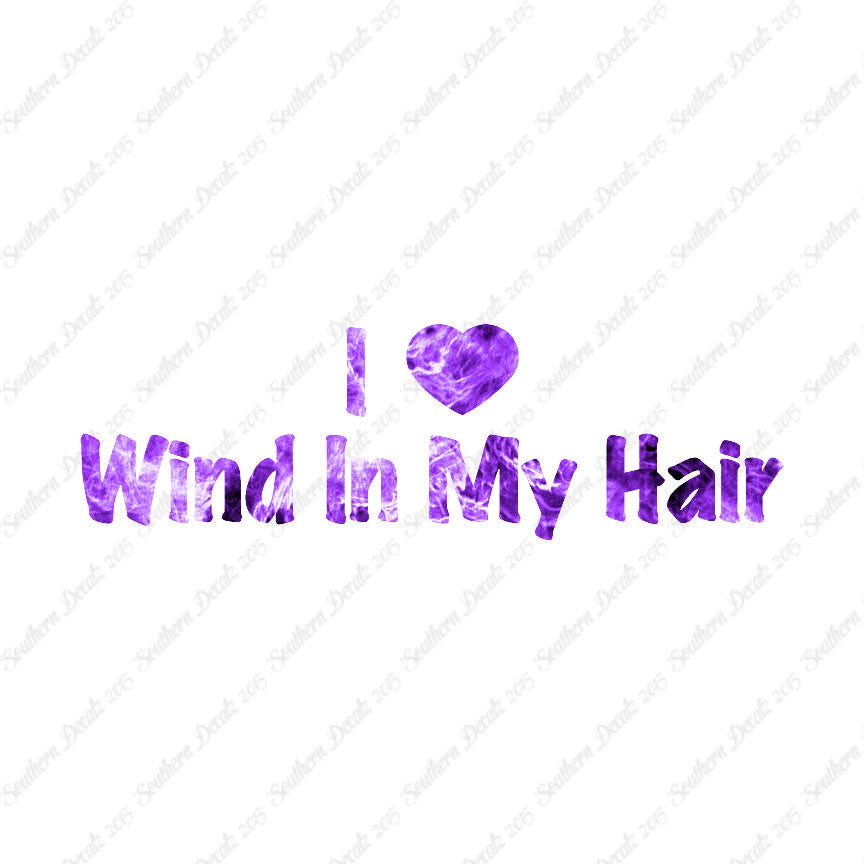 I Love Wind In Hair Heart