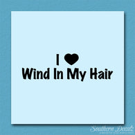 I Love Wind In Hair Heart