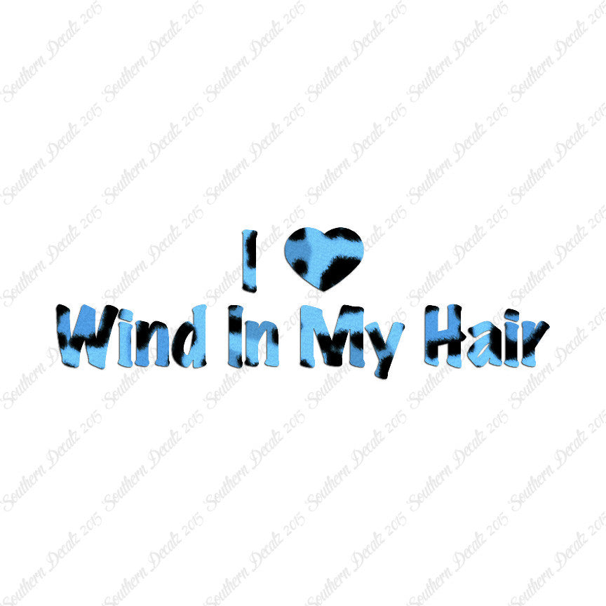 I Love Wind In Hair Heart
