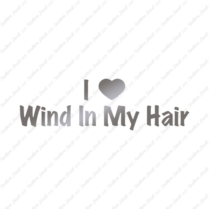 I Love Wind In Hair Heart