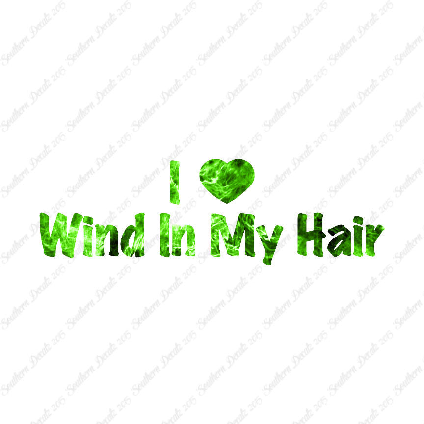 I Love Wind In Hair Heart