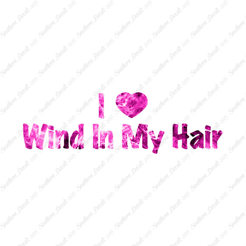 I Love Wind In Hair Heart