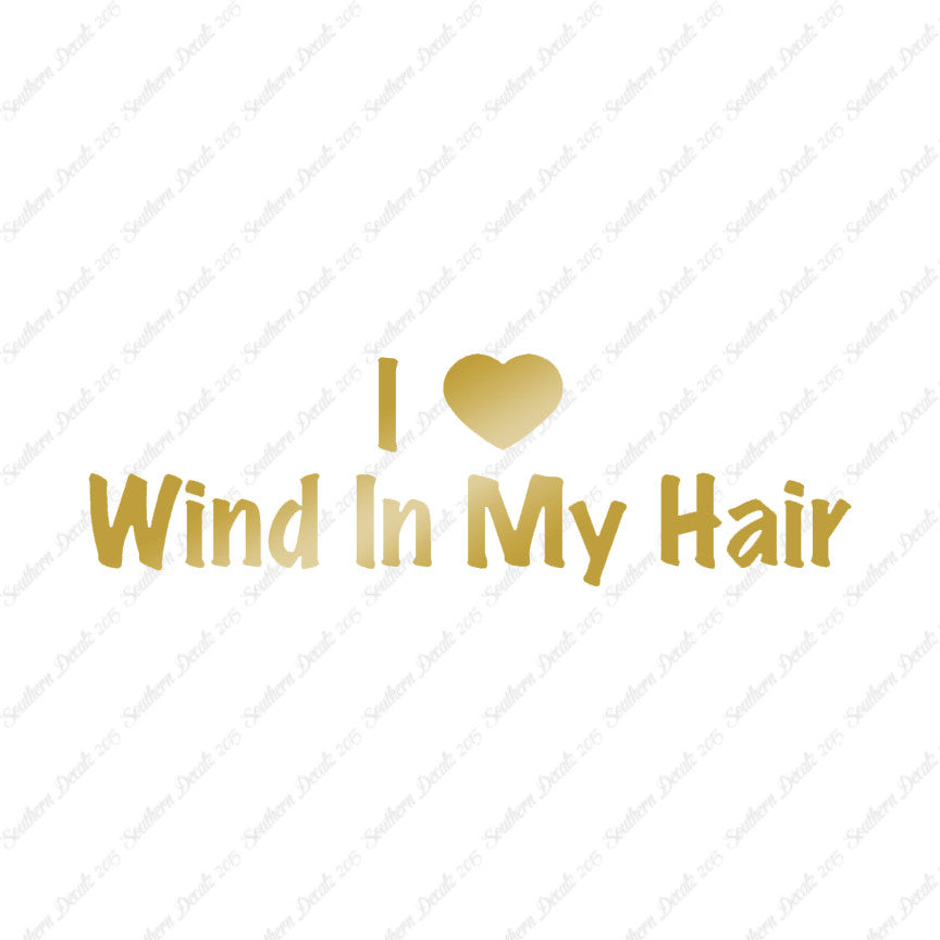 I Love Wind In Hair Heart