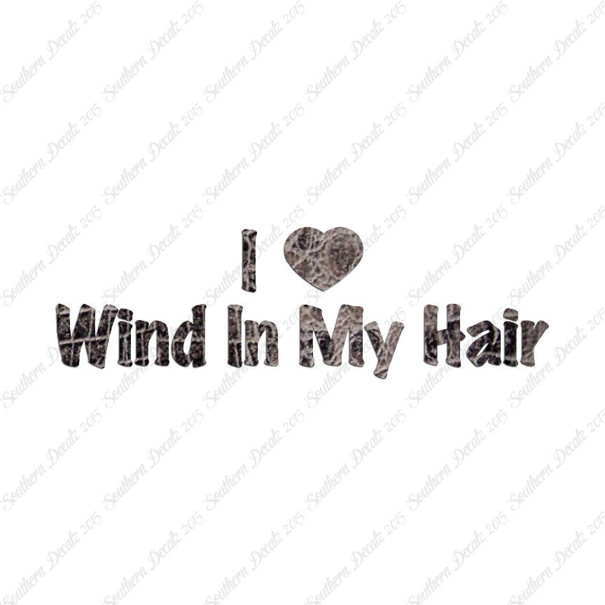 I Love Wind In Hair Heart
