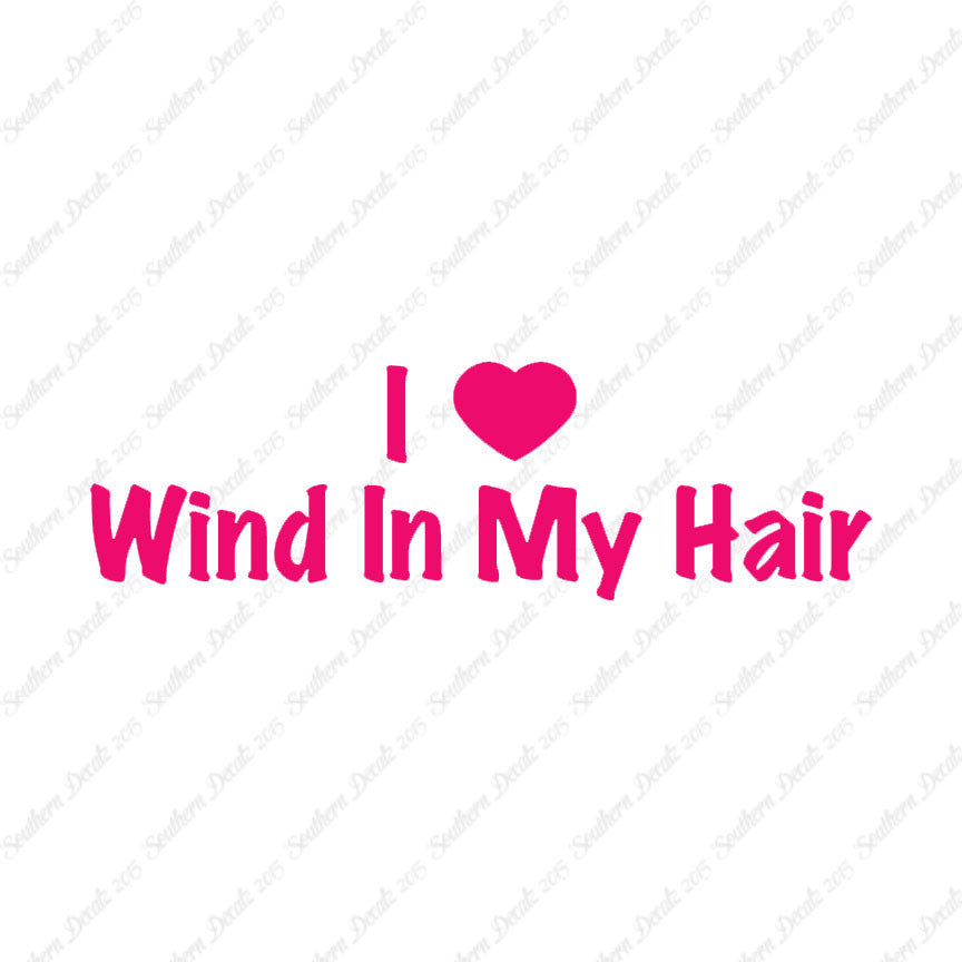 I Love Wind In Hair Heart