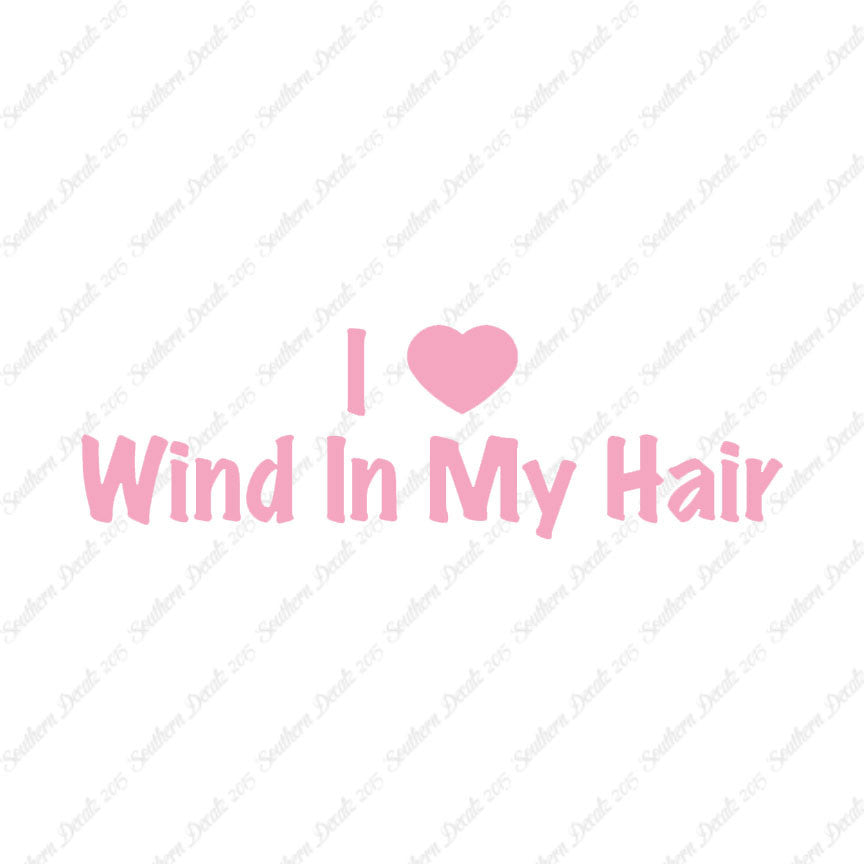 I Love Wind In Hair Heart