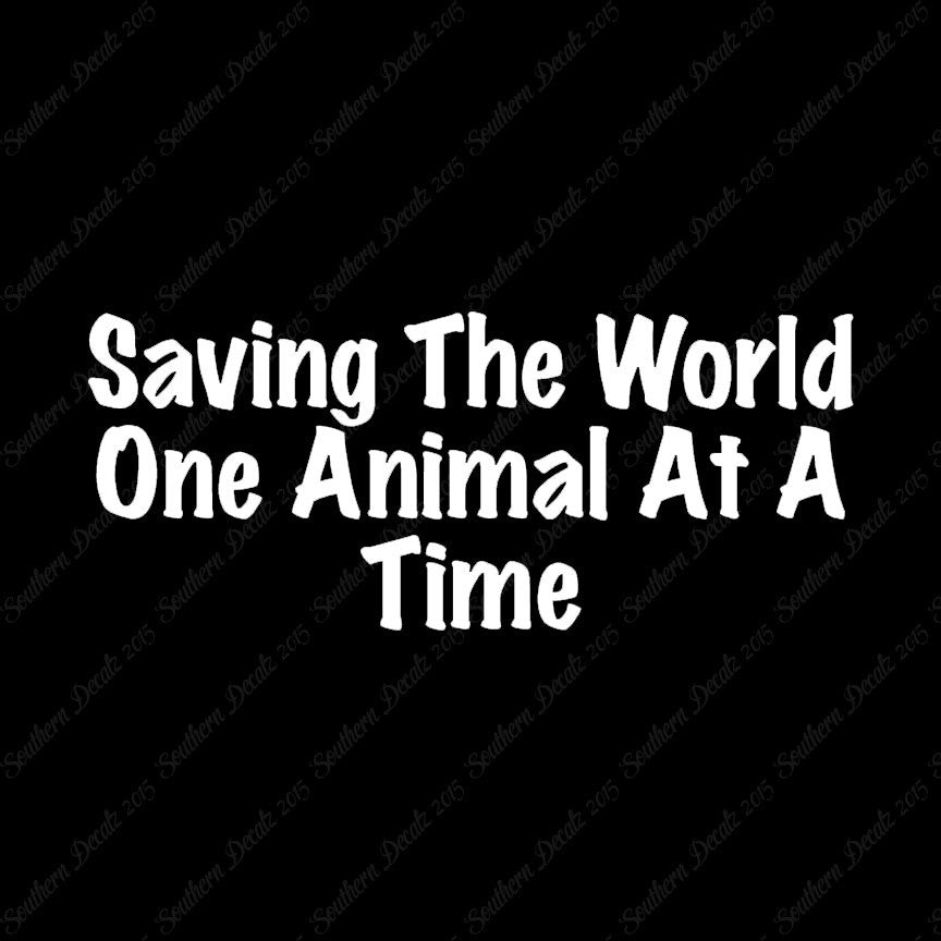 Saving World One Animal At A Time