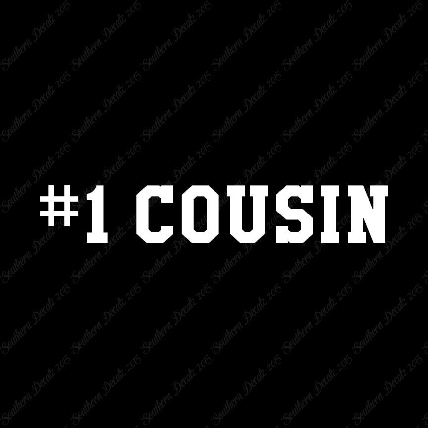 #1 Cousin Number One
