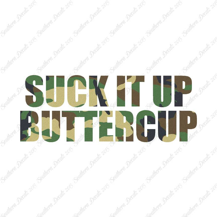 Suck It Up Buttercup