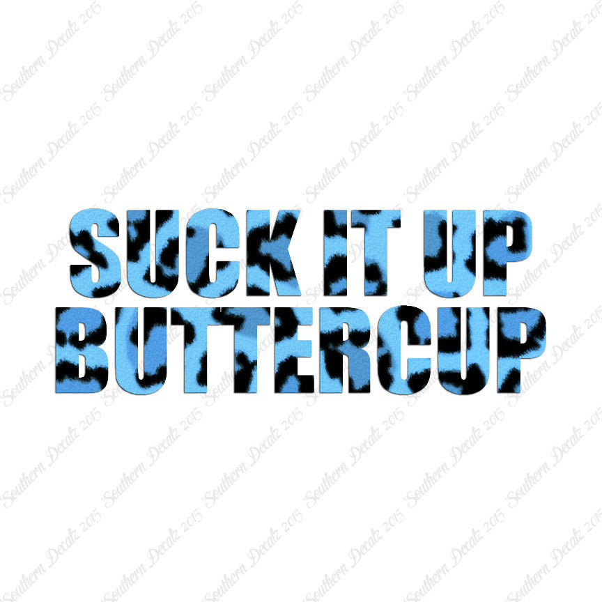Suck It Up Buttercup