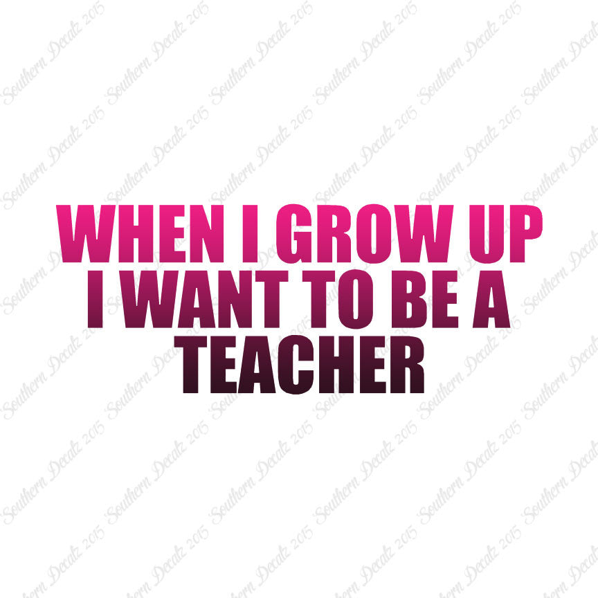 When I Grow Up Teacher