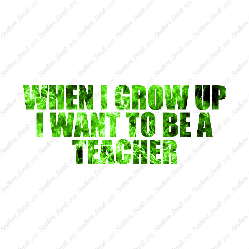 When I Grow Up Teacher