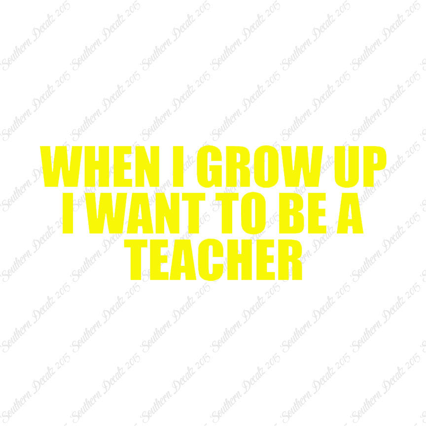 When I Grow Up Teacher