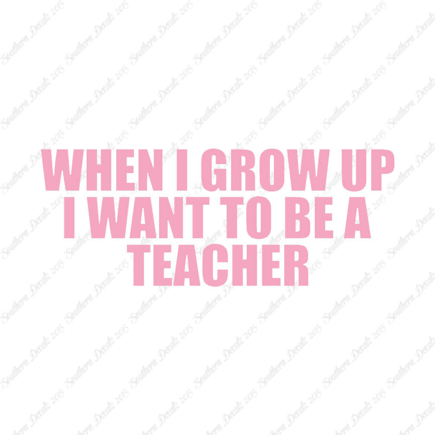 When I Grow Up Teacher
