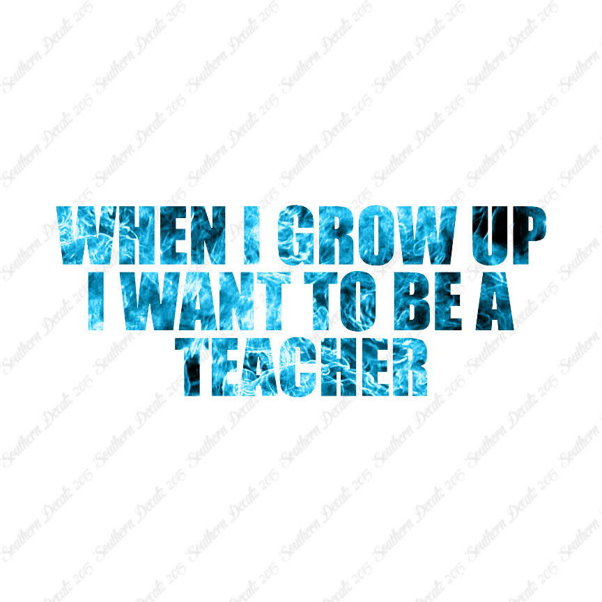 When I Grow Up Teacher