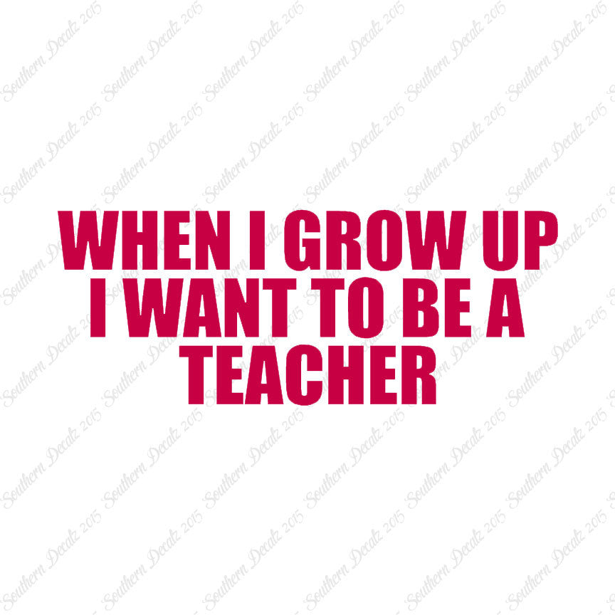 When I Grow Up Teacher