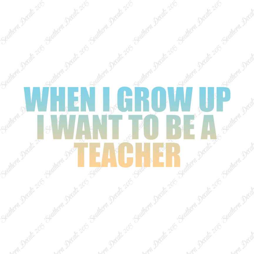 When I Grow Up Teacher