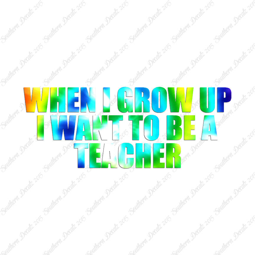 When I Grow Up Teacher