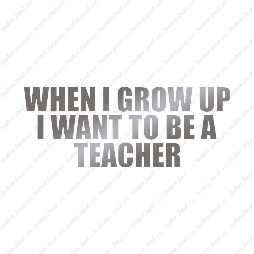 When I Grow Up Teacher