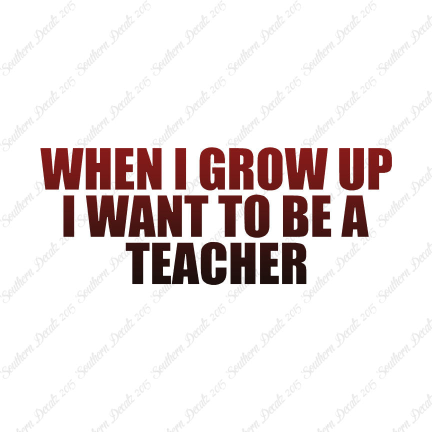 When I Grow Up Teacher