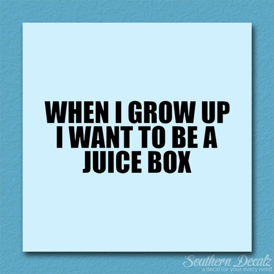 When I Grow Up Juice Box