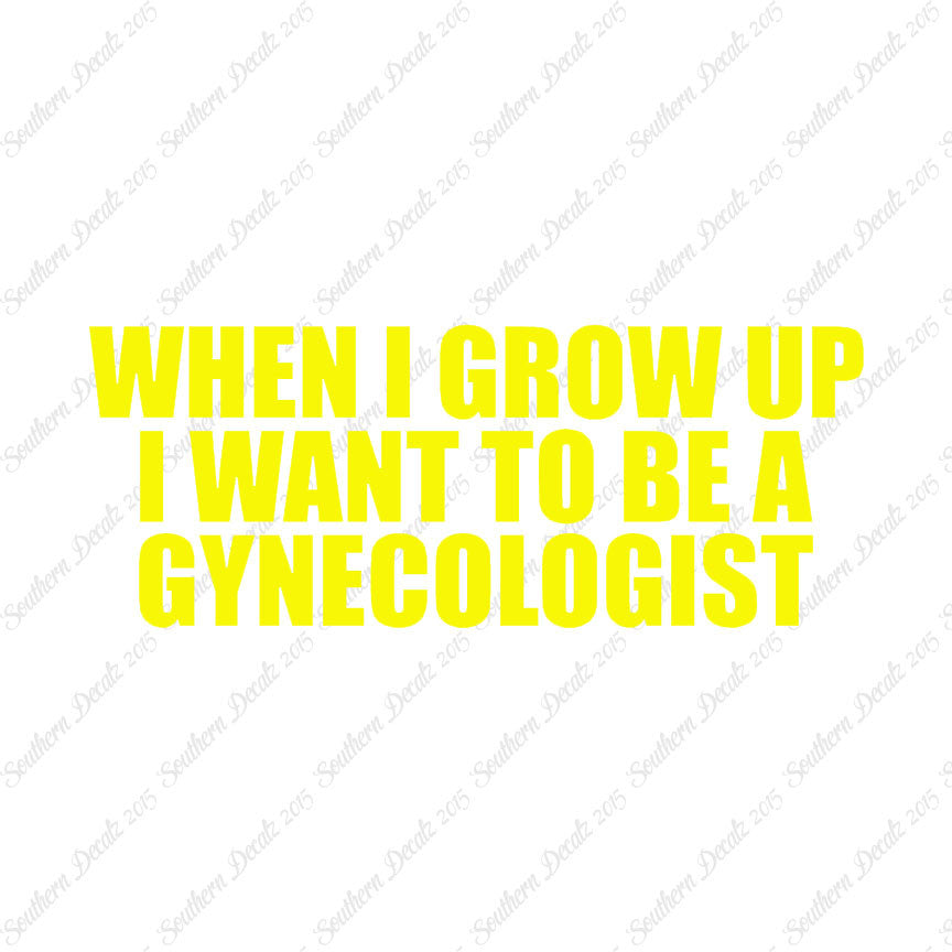 When I Grow Up Gynecologist
