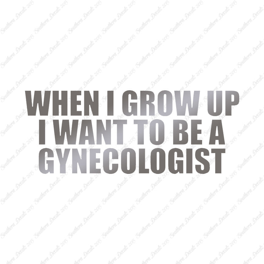 When I Grow Up Gynecologist
