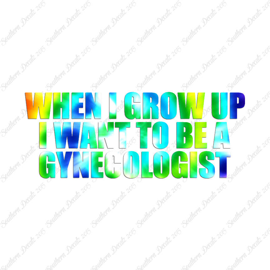 When I Grow Up Gynecologist
