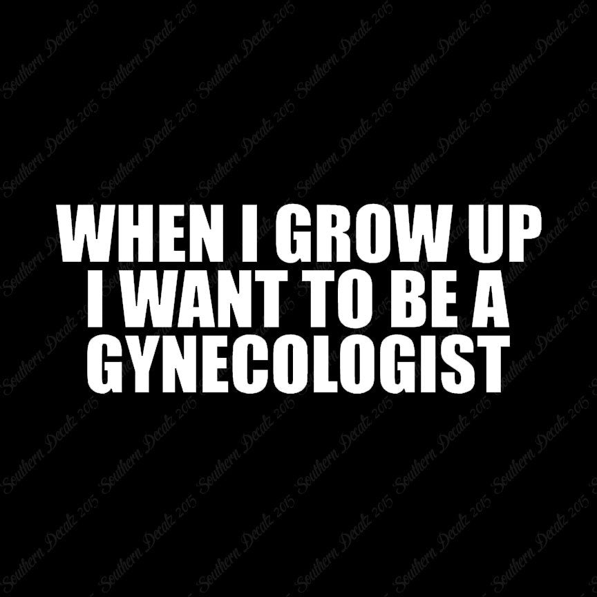 When I Grow Up Gynecologist