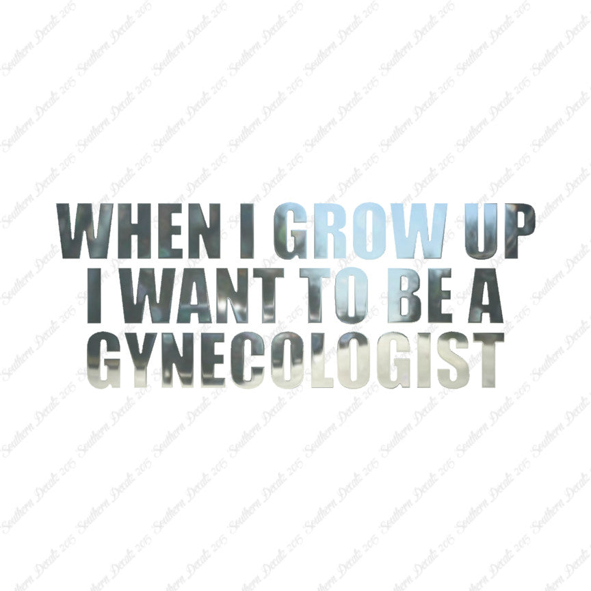 When I Grow Up Gynecologist