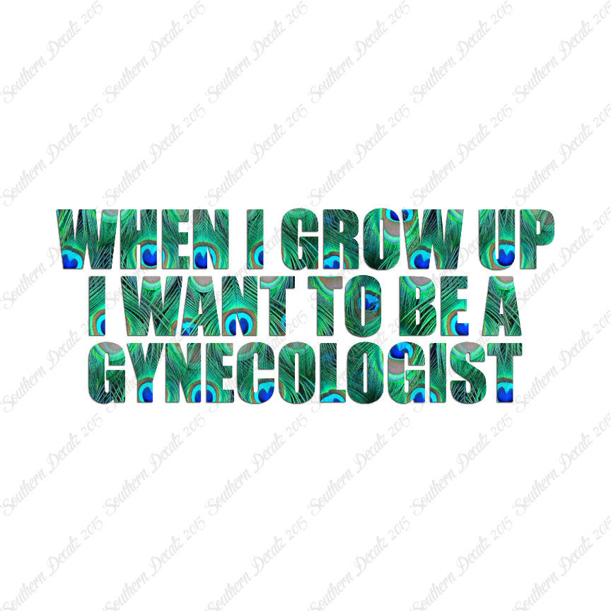 When I Grow Up Gynecologist