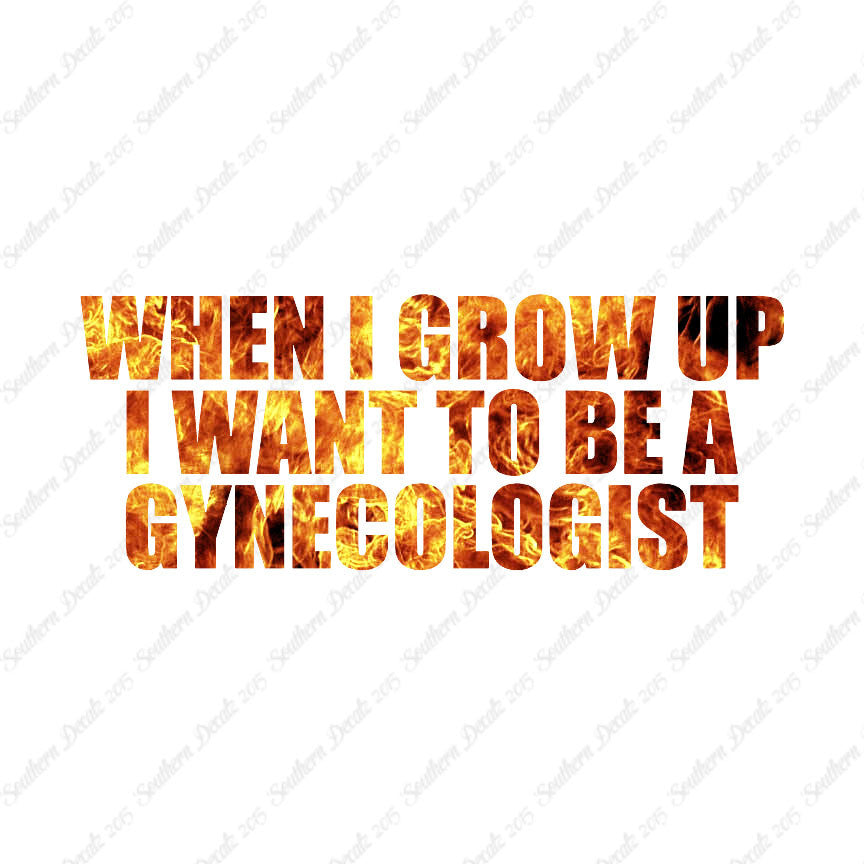 When I Grow Up Gynecologist