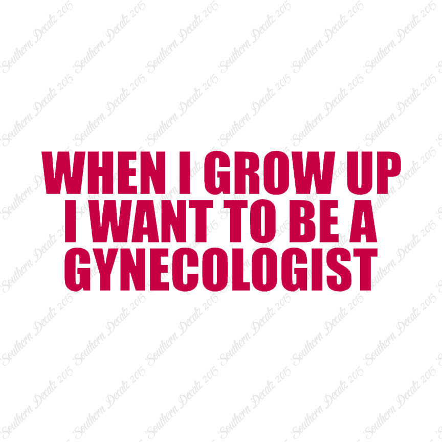 When I Grow Up Gynecologist