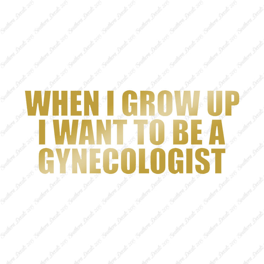 When I Grow Up Gynecologist
