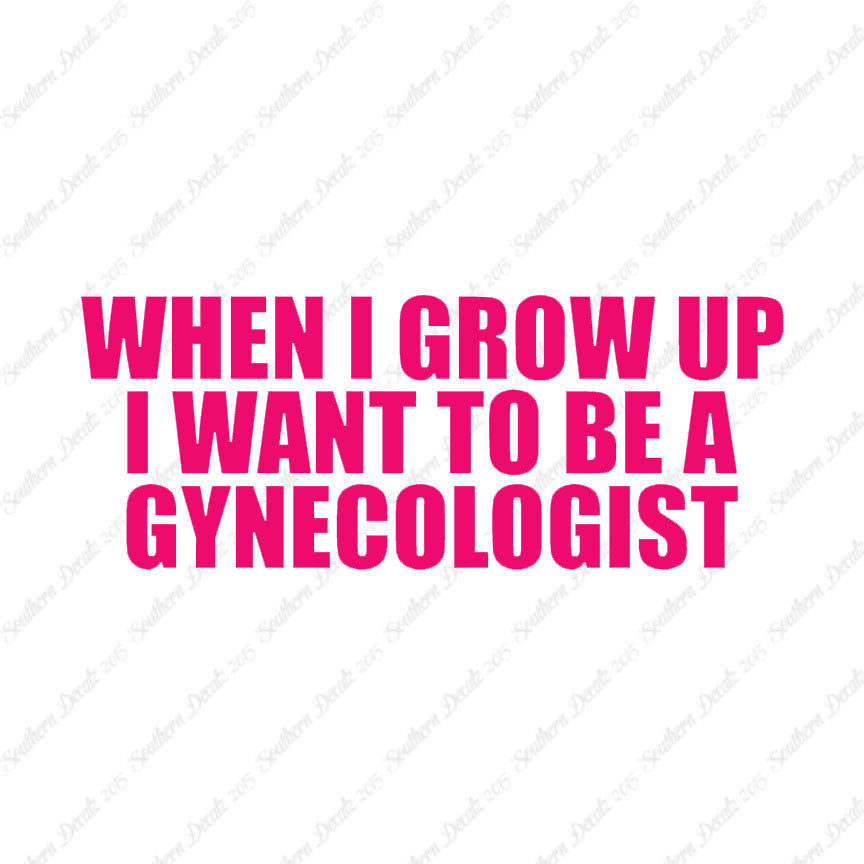 When I Grow Up Gynecologist