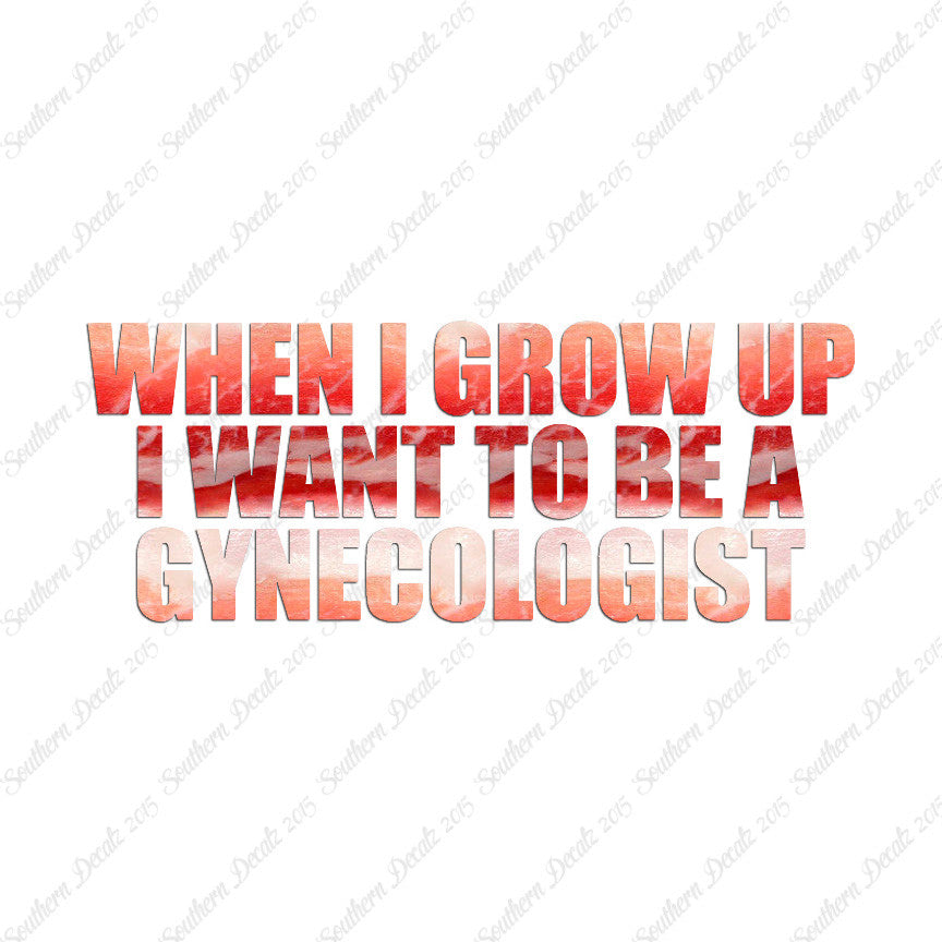 When I Grow Up Gynecologist
