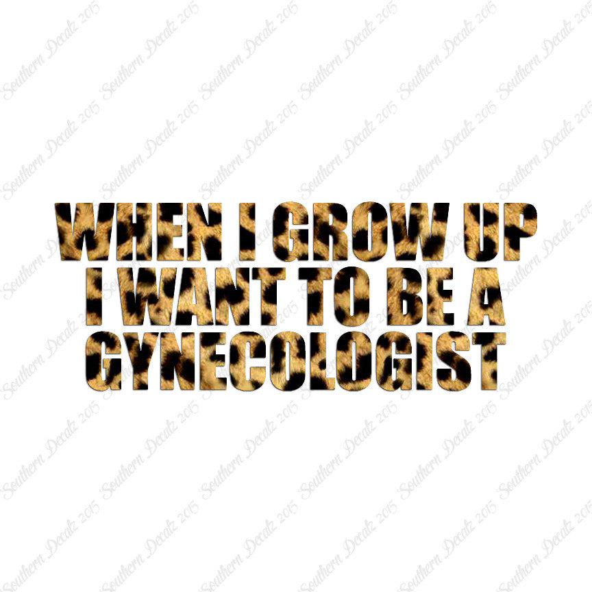 When I Grow Up Gynecologist
