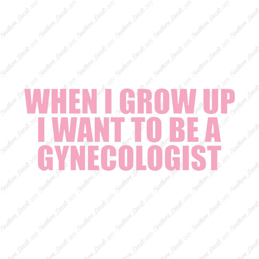 When I Grow Up Gynecologist