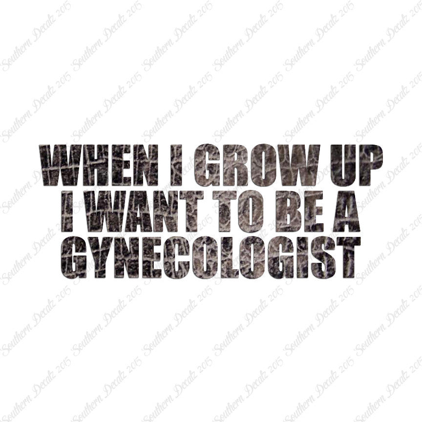 When I Grow Up Gynecologist