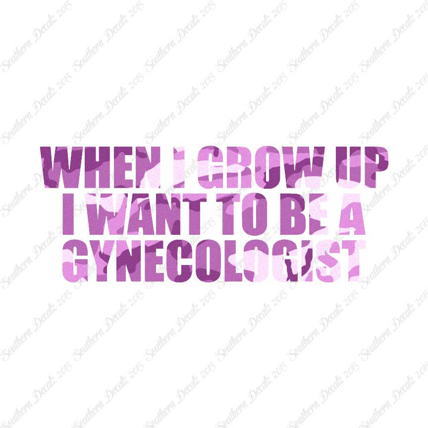 When I Grow Up Gynecologist