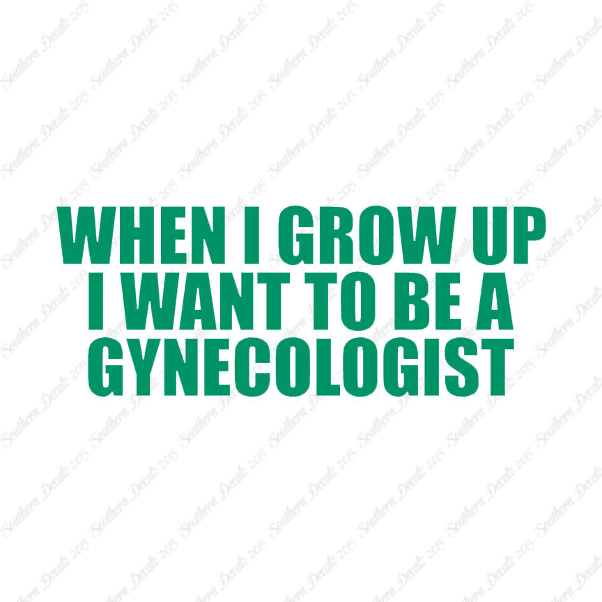 When I Grow Up Gynecologist