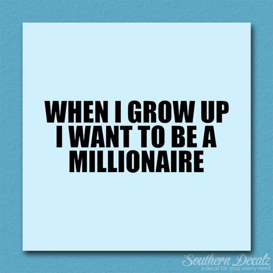 When I Grow Up Millionaire