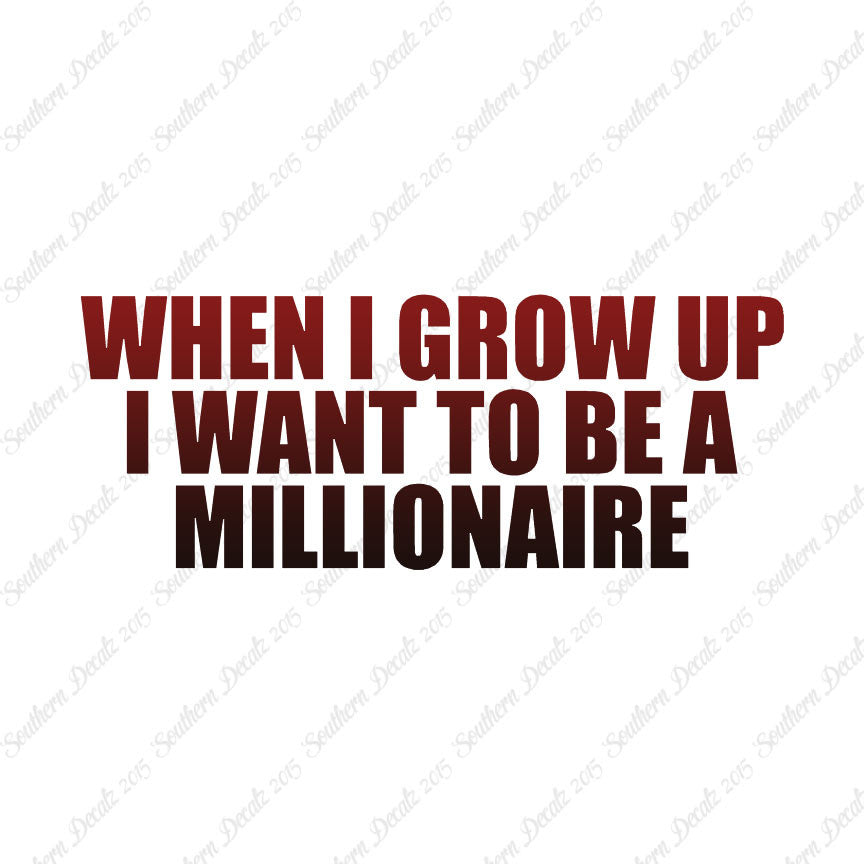 When I Grow Up Millionaire