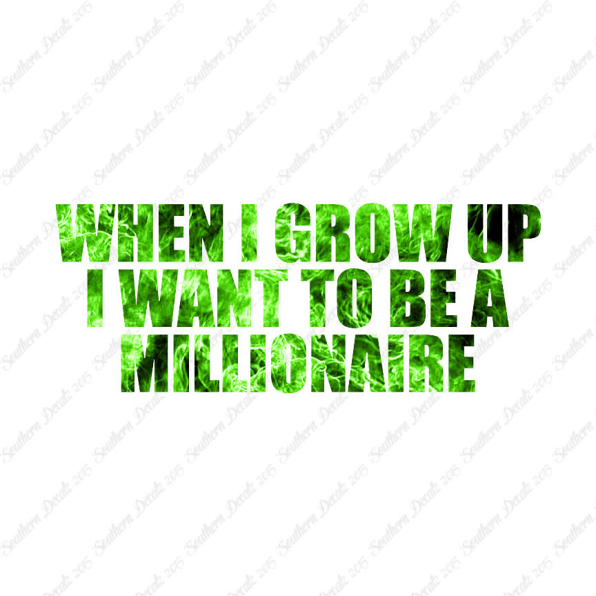 When I Grow Up Millionaire