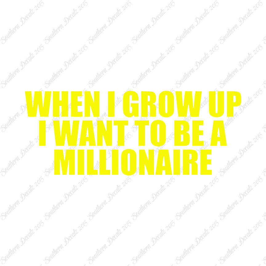 When I Grow Up Millionaire