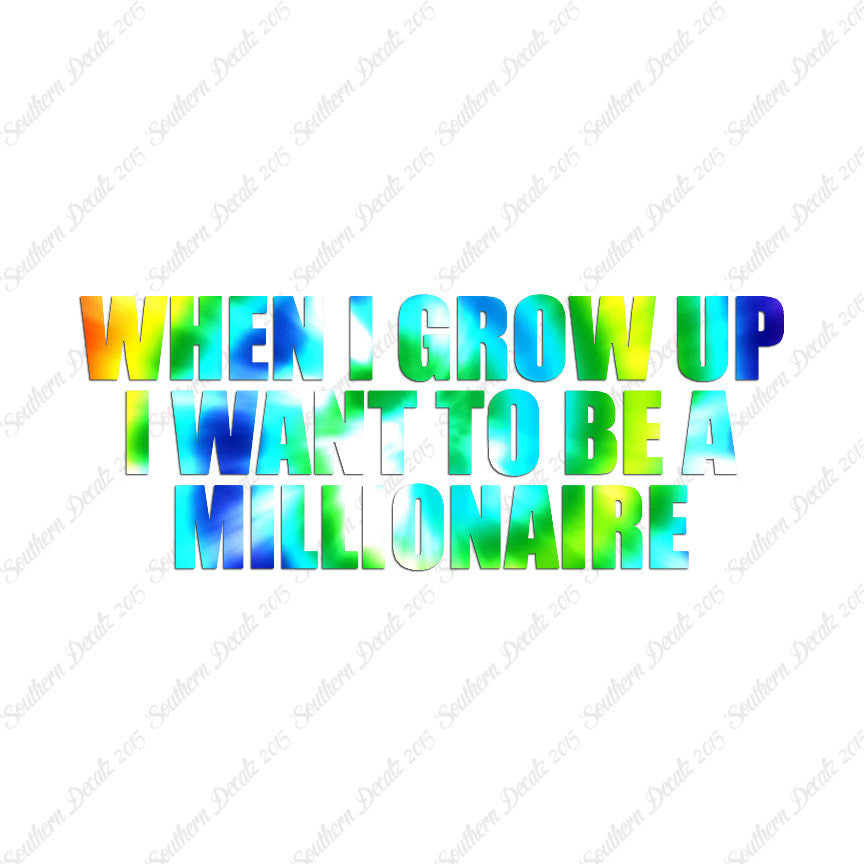 When I Grow Up Millionaire