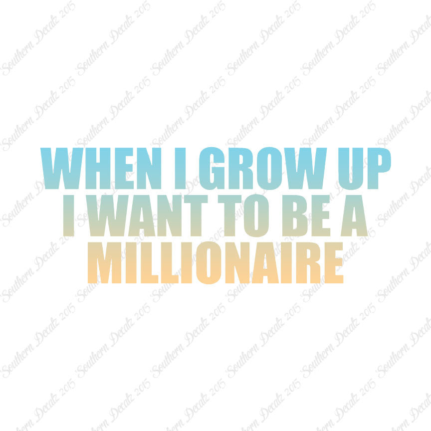 When I Grow Up Millionaire