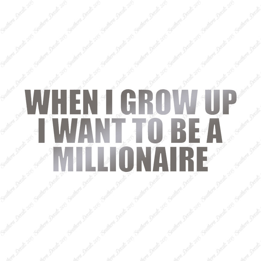 When I Grow Up Millionaire