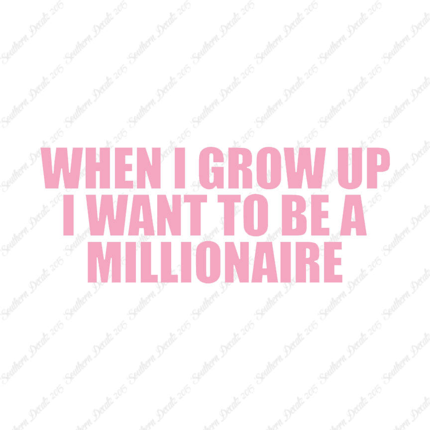 When I Grow Up Millionaire